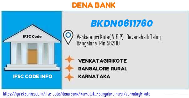 Dena Bank Venkatagirikote BKDN0611760 IFSC Code