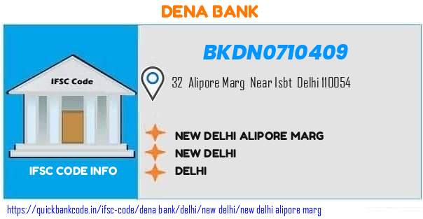 Dena Bank New Delhi Alipore Marg BKDN0710409 IFSC Code