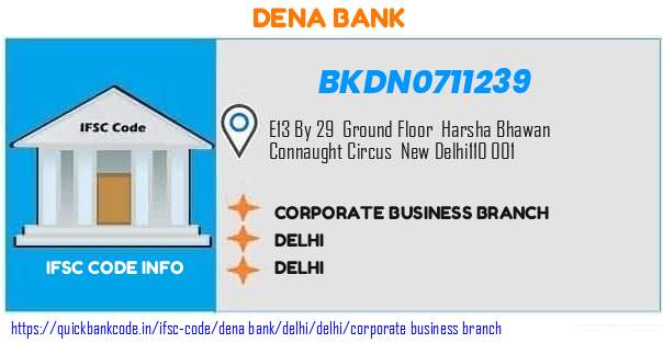 Dena Bank Corporate Business Branch BKDN0711239 IFSC Code