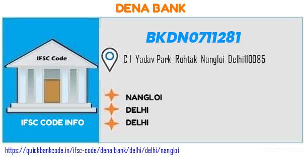 Dena Bank Nangloi BKDN0711281 IFSC Code