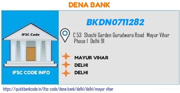 Dena Bank Mayur Vihar BKDN0711282 IFSC Code