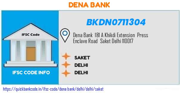 Dena Bank Saket BKDN0711304 IFSC Code