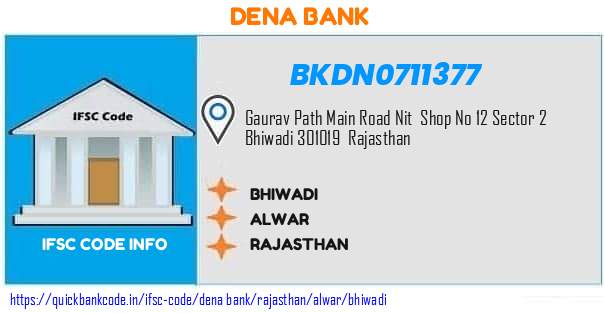 Dena Bank Bhiwadi BKDN0711377 IFSC Code
