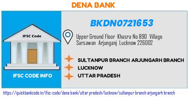 Dena Bank Sultanpur Branch Arjungarh Branch BKDN0721653 IFSC Code