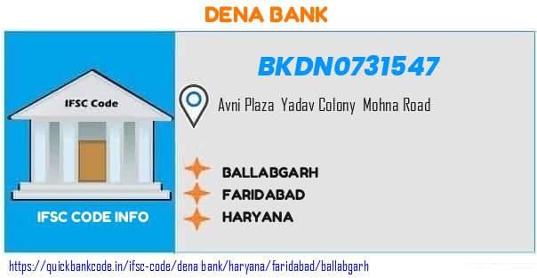 Dena Bank Ballabgarh BKDN0731547 IFSC Code