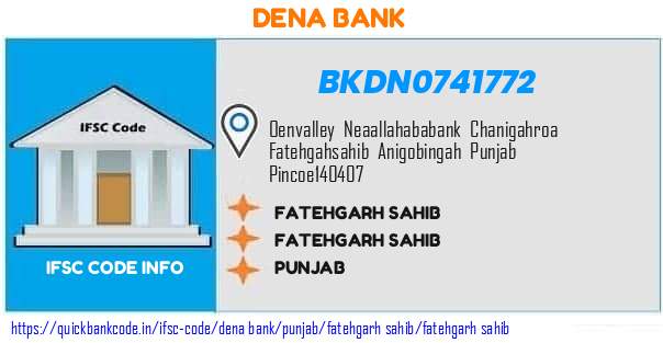 Dena Bank Fatehgarh Sahib BKDN0741772 IFSC Code