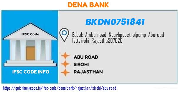 Dena Bank Abu Road BKDN0751841 IFSC Code