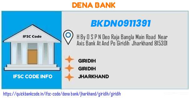 Dena Bank Giridih BKDN0911391 IFSC Code