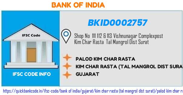 Bank of India Palod Kim Char Rasta BKID0002757 IFSC Code