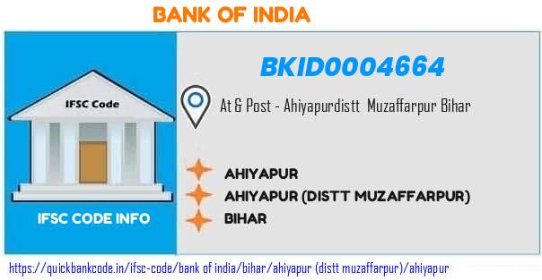 Bank of India Ahiyapur BKID0004664 IFSC Code