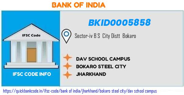 Bank of India Dav School Campus BKID0005858 IFSC Code