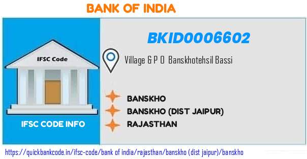 Bank of India Banskho BKID0006602 IFSC Code