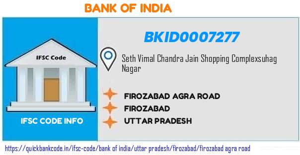 Bank of India Firozabad Agra Road BKID0007277 IFSC Code