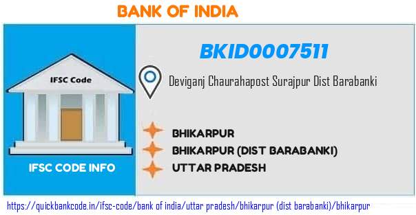 Bank of India Bhikarpur BKID0007511 IFSC Code