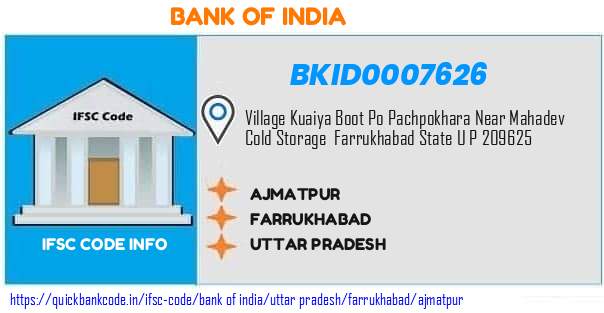 Bank of India Ajmatpur BKID0007626 IFSC Code