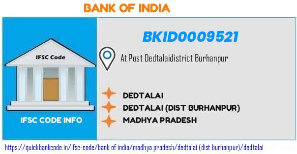Bank of India Dedtalai BKID0009521 IFSC Code
