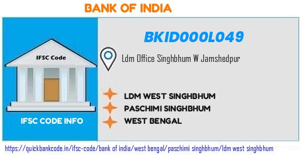 BKID000L049 Bank of India. LDM WEST SINGHBHUM