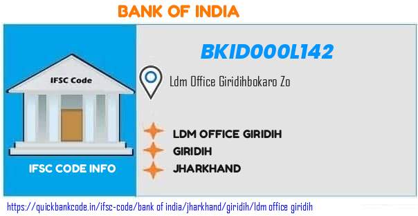 BKID000L142 Bank of India. LDM OFFICE GIRIDIH