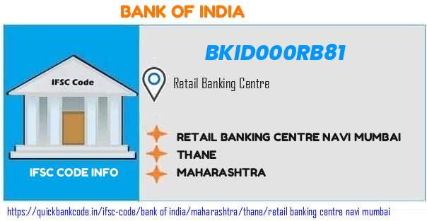 Bank of India Retail Banking Centre Navi Mumbai BKID000RB81 IFSC Code
