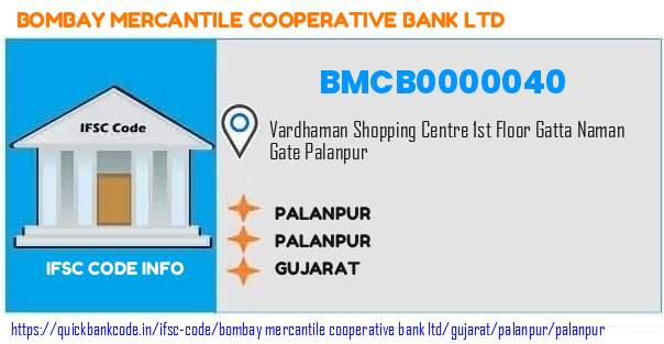 Bombay Mercantile Cooperative Bank Palanpur BMCB0000040 IFSC Code