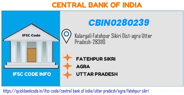 Central Bank of India Fatehpur Sikri CBIN0280239 IFSC Code