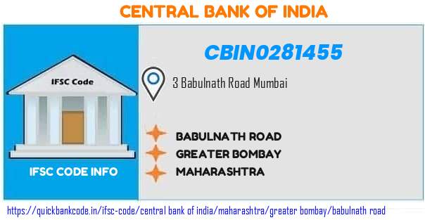 Central Bank of India Babulnath Road CBIN0281455 IFSC Code