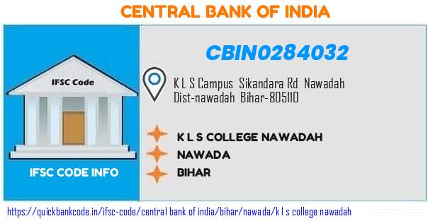 Central Bank of India K L S College Nawadah CBIN0284032 IFSC Code