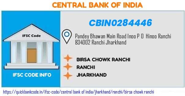 Central Bank of India Birsa Chowk Ranchi CBIN0284446 IFSC Code