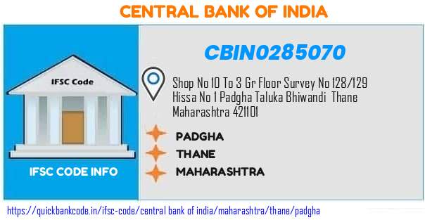 Central Bank of India Padgha CBIN0285070 IFSC Code
