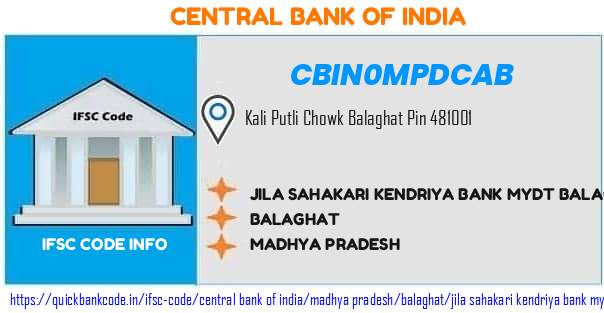 Central Bank of India Jila Sahakari Kendriya Bank Mydt Balaghat CBIN0MPDCAB IFSC Code
