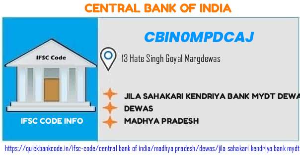 Central Bank of India Jila Sahakari Kendriya Bank Mydt Dewas CBIN0MPDCAJ IFSC Code