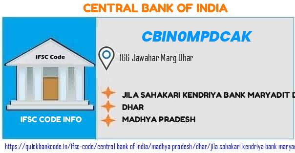 Central Bank of India Jila Sahakari Kendriya Bank Maryadit Dhar CBIN0MPDCAK IFSC Code