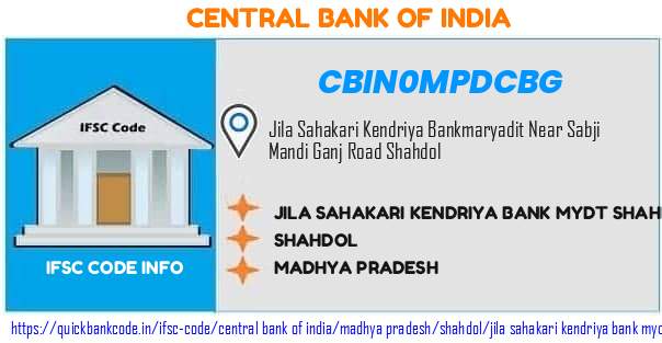 Central Bank of India Jila Sahakari Kendriya Bank Mydt Shahdol CBIN0MPDCBG IFSC Code