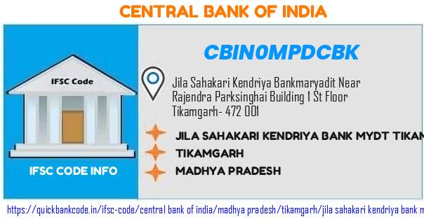 Central Bank of India Jila Sahakari Kendriya Bank Mydt Tikamgarh CBIN0MPDCBK IFSC Code