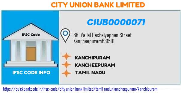 City Union Bank Kanchipuram CIUB0000071 IFSC Code