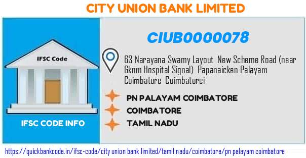 CIUB0000078 City Union Bank. PN PALAYAM COIMBATORE
