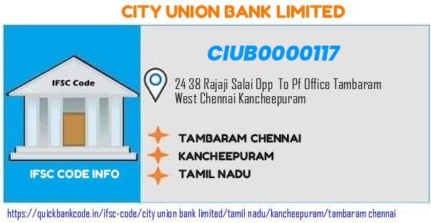 City Union Bank Tambaram Chennai CIUB0000117 IFSC Code