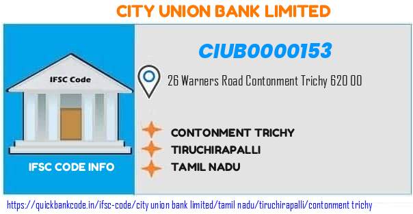 City Union Bank Contonment Trichy CIUB0000153 IFSC Code