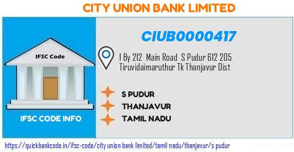 City Union Bank S Pudur CIUB0000417 IFSC Code