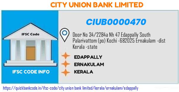 City Union Bank Edappally CIUB0000470 IFSC Code