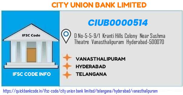 City Union Bank Vanasthalipuram CIUB0000514 IFSC Code