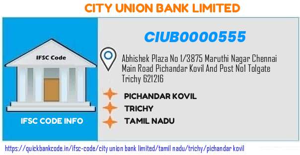 City Union Bank Pichandar Kovil CIUB0000555 IFSC Code