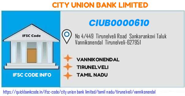 City Union Bank Vannikonendal CIUB0000610 IFSC Code
