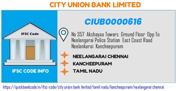 City Union Bank Neelangarai Chennai CIUB0000616 IFSC Code