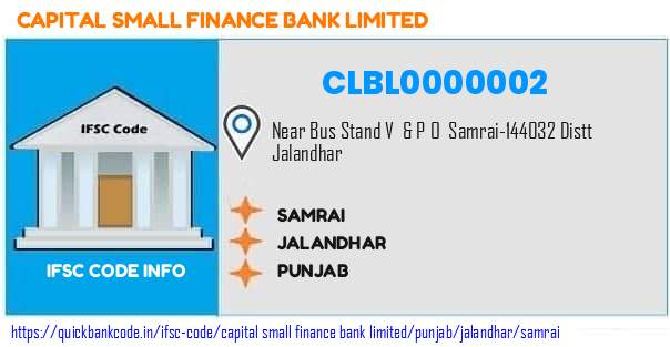 Capital Small Finance Bank Samrai CLBL0000002 IFSC Code