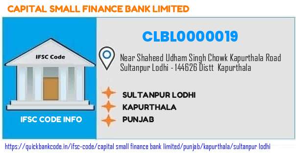 Capital Small Finance Bank Sultanpur Lodhi CLBL0000019 IFSC Code