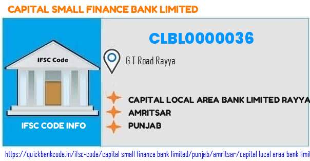 Capital Small Finance Bank Capital Local Area Bank  Rayya CLBL0000036 IFSC Code