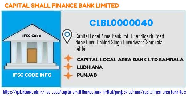 Capital Small Finance Bank Capital Local Area Bank  Samrala CLBL0000040 IFSC Code