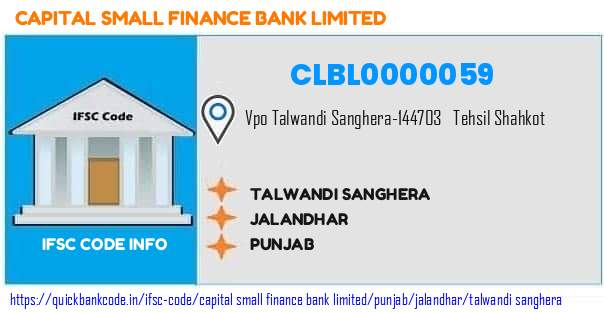 Capital Small Finance Bank Talwandi Sanghera CLBL0000059 IFSC Code