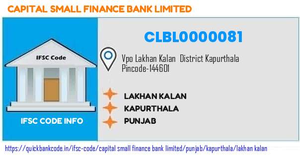 Capital Small Finance Bank Lakhan Kalan CLBL0000081 IFSC Code